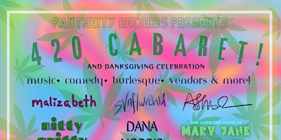 Primaire afbeelding van 420 CABARET and Danksgiving Celebration