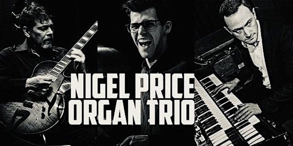 EDT Jazz Club: Nigel Price Organ Trio
