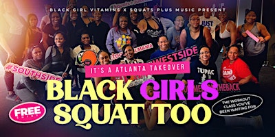 Black Girls Squat 2 : Part 2 in Atlanta primary image