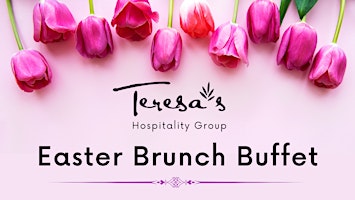 Primaire afbeelding van Teresa's Easter Buffet Brunch