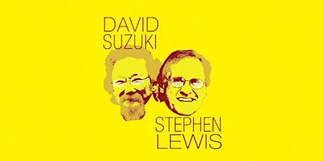 David Suzuki & Stephen Lewis Climate First Tour primary image