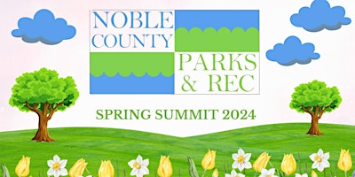 2024 Noble County Parks Board Spring Summit primary image