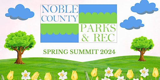 Primaire afbeelding van 2024 Noble County Parks Board Spring Summit