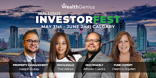 WealthGenius Real Estate InvestorFest - Calgary AB [053124] primary image