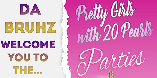 Imagem principal do evento Da Bruhz welcome you to The....Pretty Girls with Pearls Parties