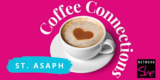 Primaire afbeelding van Network She Coffee Connections - St. Asaph - April