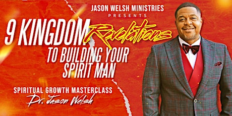 9 Kingdom Revelations to Building Your Spirit Man