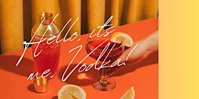 Primaire afbeelding van Hi, It's me, VODKA! | a Mixology class with Licursi Bartending