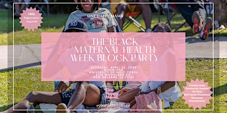 One Happy Mama's Black Maternal Health Week Block Party 2024
