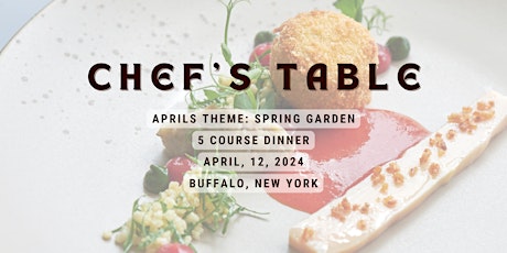 Chef's Table: Spring Garden