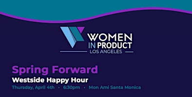 Imagem principal de Women In Product LA - Spring Forward