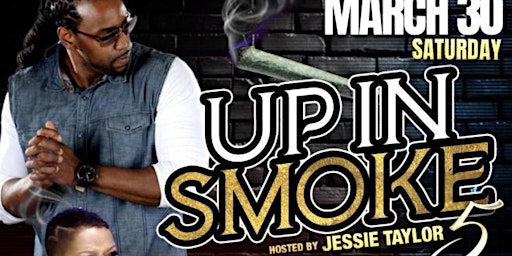 Up In Smoke Comedy Show Hosted by Jessie Taylor primary image