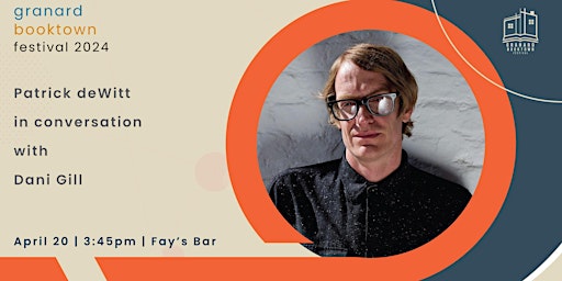 Imagem principal do evento Patrick deWitt in conversation with Dani Gill