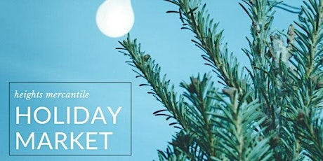 Heights Mercantile Holiday Market primary image