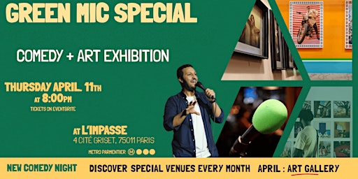 Primaire afbeelding van Green Mic Special: Standup Comedy + Art Exhibition - New Venue Every Month