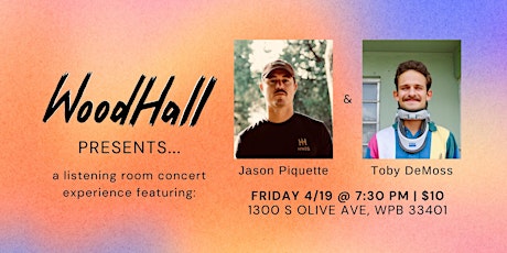 Jason Piquette and Toby DeMoss Live @ Wood Hall