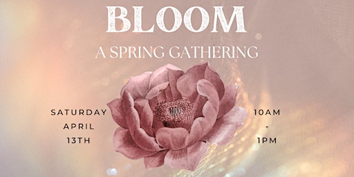 Imagem principal do evento BLOOM - A Spring Gathering