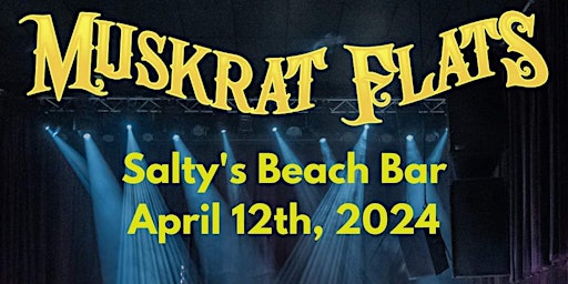 Imagem principal do evento Muskrat Flats Debut at Salty's!