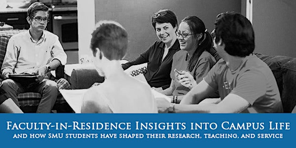 Faculty-in-Residence Insights into Campus Life