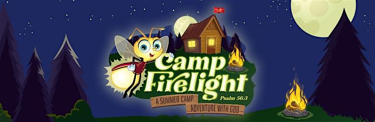 BPC - VBS 2024 Camp Firelight: A Summer Camp Adventure with God!
