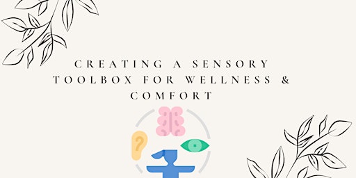 Creating a Sensory Toolbox for Wellness and Comfort primary image