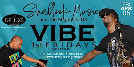 VIBE 1stFRIDAYS SHABLEEK MUSIC & THE MIGHTY DJ DR ARIES EDITION