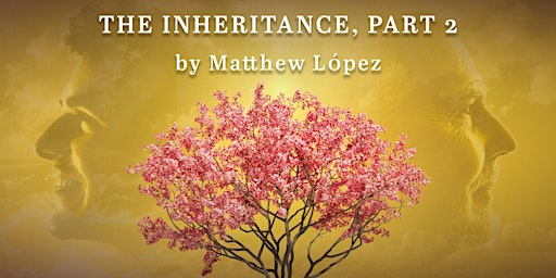 THE INHERITANCE PART 2 by Matthew Lopez primary image