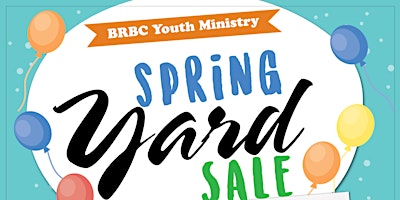 Imagem principal do evento "SPRING YARD SALE" Sponsored by BRBC Youth Church