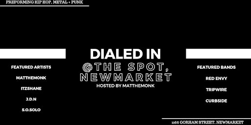 Imagem principal do evento DIALED IN @The Spot, Newmarket