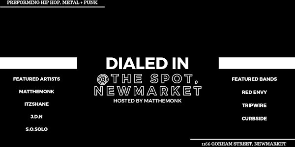 DIALED IN @The Spot, Newmarket