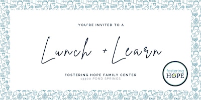 Imagem principal do evento Lunch + Learn at Fostering Hope