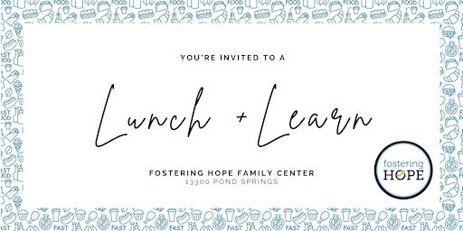 Image principale de Lunch + Learn at Fostering Hope