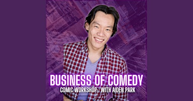Imagem principal do evento Business of Comedy - Workshop with Aiden Park