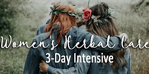 Primaire afbeelding van Women's Herbal Care Intensive - 3-Day Course