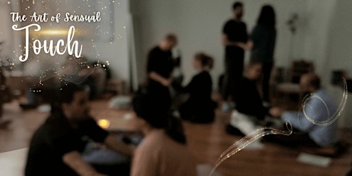 Exploring Desire & Connection Through Touch | Workshop For Couples primary image