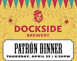 Primaire afbeelding van Dockside Brewery's Patrón Dinner