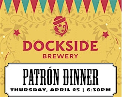 Immagine principale di Dockside Brewery's Patrón Dinner 