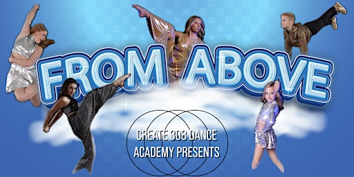 Primaire afbeelding van '24 Create 308 Dance Academy Presents: From Above