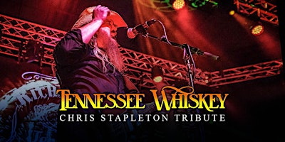 Imagem principal do evento TENNESSEE WHISKEY - Chris Stapleton Tribute