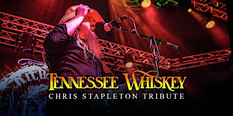 TENNESSEE WHISKEY - Chris Stapleton Tribute