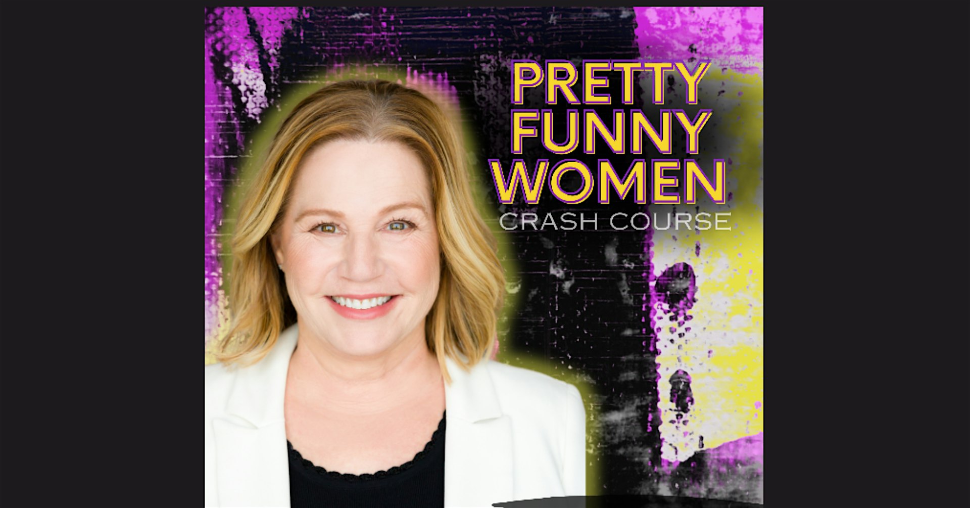 Pretty Funny Women Crash Course