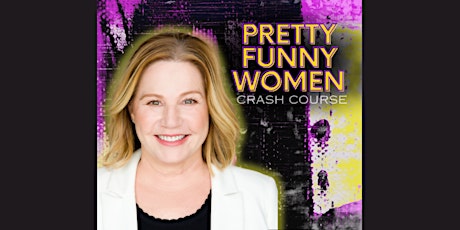 Pretty Funny Women Crash Course