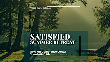 SATISIFED: Summer Retreat 2024 primary image