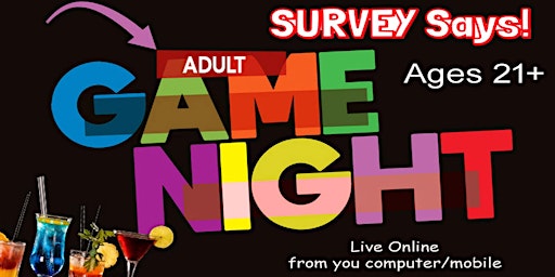 Imagem principal de Adult Game Night Virtual Online Trivia-  Survey Says  (live host) via Zoom