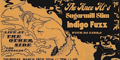 Imagem principal do evento The Knee Hi’s, Sugarmill Slim, and Indigo Fuzz at The Other Side