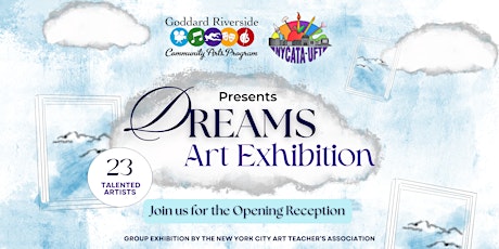 "Dreams"  Art Exhibition by NYCATA.