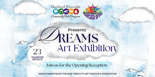 "Dreams"  Art Exhibition by NYCATA.