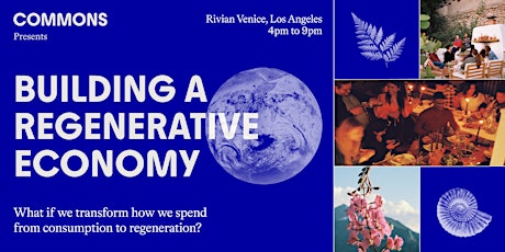 An Evening with Commons: Building a Regenerative Economy