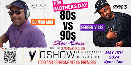 Pre-Mother's Day 80s vs 90s DJ Showdown 8 PM to 1 AM