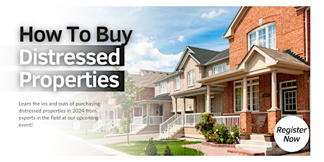 How To Buy Distressed Properties In 2024